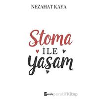 Stoma ile Yaşam - Nezahat Kaya - Parola Yayınları