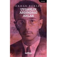 Uygarlık Ardındaki Ahlak - Orhan Burian - Telgrafhane Yayınları