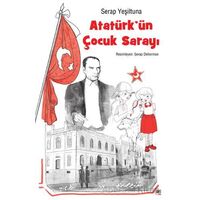 Atatürk’ün Çocuk Sarayı - Serap Yeşiltuna - İleri Yayınları