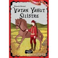 Vatan Yahut Silistre - Çocuk Klasikleri 28 - Namık Kemal - Yediveren Çocuk