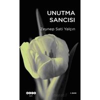 Unutma Sancısı - Zeynep Sati Yalçın - Hece Yayınları