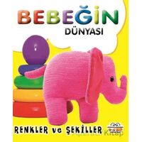 Bebeğin Dünyası Renkler ve Şekiller - Kollektif - 0-6 Yaş Yayınları