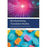 Revolutionizing Translation Studies - Kolektif - Aktif Yayınevi