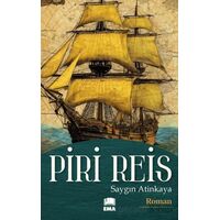 Piri Reis - Saygın Atinkaya - Ema Kitap