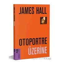 Otoportre Üzerine - James Hall - HayalPerest Kitap