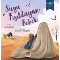 Suya Fısıldayan Bebek - Arzu Çetin - Karavan Çocuk Yayınları