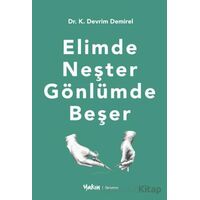 Elimde Neşter Gönlümde Beşer - Kadir Devrim Demirel - Yakın Kitabevi