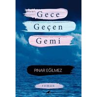 Gece Geçen Gemi - Pınar Eğilmez - Kara Karga Yayınları