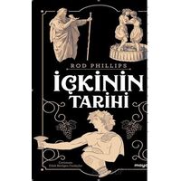 İçkinin Tarihi - Rod Phillips - Maya Kitap