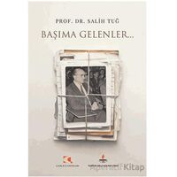 Başıma Gelenler... - Salih Tuğ - Çamlıca Yayınları