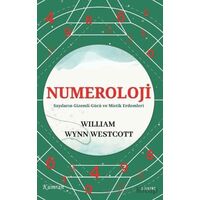 Numeroloji/Sayıların Gizemli Gücü ve Mistik Erdemleri - William Wynn Westcott - Kumran Yayınları
