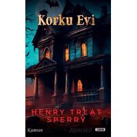 Korku Evi - Henry Treat Sperry - Kumran Yayınları