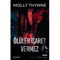 Ölüler İşaret Vermez - Molly Thynne - Kumran Yayınları