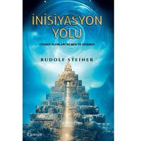İnisiyasyon Yolu/Yüksek Alemleri Bilmek ve Erişmek - Rudolf Steiner - Kumran Yayınları