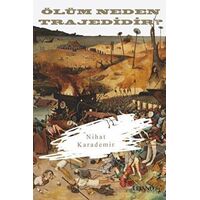 Ölüm Neden Trajedidir? - Nihat Karademir - Lejand