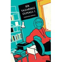 Bir Yazarınız Olmalı: 1 - Feridun Andaç - Butik Yayınları