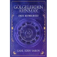 Gölgelerden Arınmak – 2025 Astrolojisi - Gahl Eden Sasson - Butik Yayınları