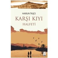Karşı Kıyı / Halfeti - Harun Taşçı - Feniks Yayınları