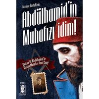 Abdülhamid’in Muhafızı İdim! - Vasıf Çınay - Mavi Gök Yayınları