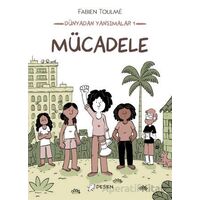 Dünyadan Yansımalar 1 - Mücadele - Fabien Toulmé - Desen Yayınları