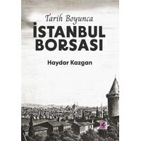 Tarih Boyunca İstanbul Borsası (Kitap Kağıdı) - Haydar Kazgan - Efil Yayınevi