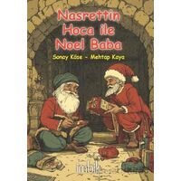 Nasrettin Hoca ile Noel Baba - Sanay Köse - İmbik Yayınları