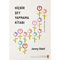 Hiçbir Şey Yapmama Kitabı - Jenny Odell - Siren Yayınları
