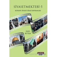 Siyasetmektebi 5 - (Kurani Siyaset - Siyasi Kavramlar) - Enes Butan - Nazenin Kitap