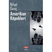 Amerikan Köpekleri - Nihat Genç - Pankuş Yayınları