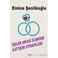 Eşler Arası İletişim Stratejisi - Emine Şenlikoğlu - Mektup Yayınları