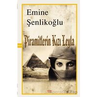 Piramitlerin Kızı Leyla - Emine Şenlikoğlu - Mektup Yayınları