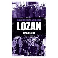 Bin Yıllık Hesaplaşma Lozan - Ali Güler - Halk Kitabevi