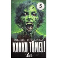 Korku Tüneli 5 - Beyza Bakırcı - BB Kitap