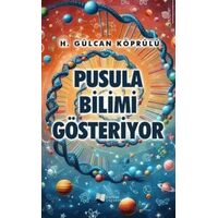 Pusula Bilimi Gösteriyor - H. Gülcan Köprülü - Karina Yayınevi