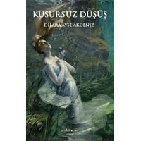 Kusursuz Düşüş - Dilara Ayşe Akdeniz - Muhit Kitap