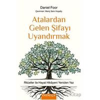 Atalardan Gelen Şifayı Uyandırmak - Daniel Foor - Omega