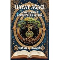 Hayat Ağacı - Francis Israel Regardie - Hermes Yayınları