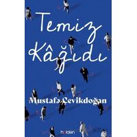 Temiz Kâğıdı - Mustafa Çevikdoğan - Holden Kitap