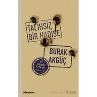 Talihsiz Bir Hadise - Burak Akgüç - Maceraperest Kitaplar
