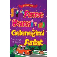 Anne Bana Geleneğimi Anlat - Seyit Ahmet Uzun - Çıra Çocuk Yayınları