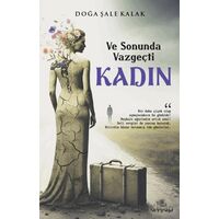 Ve Sonunda Vazgeçti Kadın - Doğa Şale Kalak - Nirengi Yayınları