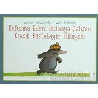 Kafasına Edeni Bulmaya Çalışan Küçük Köstebeğin Hikayesi - Wolf Erlbruch - İletişim Yayınevi