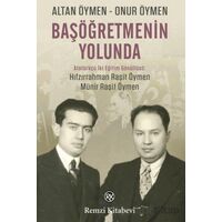Başöğretmenin Yolunda - Onur Öymen - Remzi Kitabevi