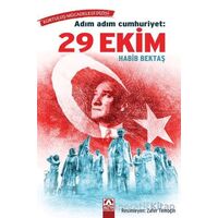 Adım Adım Cumhuriyet 29 Ekim - Habib Bektaş - Altın Kitaplar