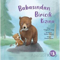 Babasından Biricik Kızına - Gregory E. Lang - Büyülü Fener Yayınları