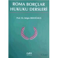 Roma Borçlar Hukuku Dersleri - Belgin Erdoğmuş - Der Yayınları