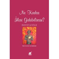 Ne Kadar İleri Gidebilirsin? - David Lodge - Ayrıntı Yayınları