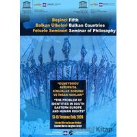 Beşinci Balkan Ülkeleri Felsefe Semineri - İoanna Kuçuradi - Maltepe Üniversitesi Yayınları