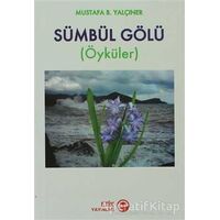 Sümbül Gölü - Mustafa B. Yalçıner - Etik Yayınları