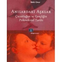 Anılardaki Aşklar - Bekir Onur - Kitap Yayınevi